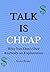 Talk Is Cheap: Why You Don'...