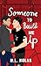 Someone to Build Me Up