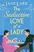 The Seductive Love of a Lady