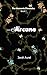 Arcane by Jarah Aurel Arcane by Jarah Aurel