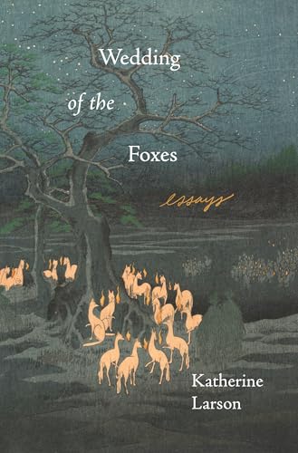 Wedding of the Foxes: Essays (Paperback)