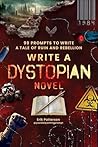 Write a Dystopian...