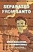 Separated from Santo by Brian Barazzuol