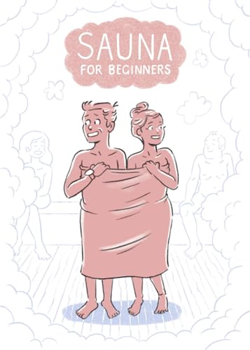 Sauna for Beginners: A Pocket Guide (Kindle Edition)