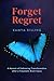 Forget Regret by Kamya Rilling