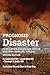 Prognosis: Disaster—How Cli...