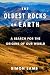 The Oldest Rocks on Earth: ...