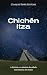 Chichén Itza: A história e o mistério da cidade mais famosa dos maias (Portuguese Edition)