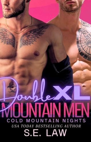 Double XL Mountain Men (Dangerous Desires)