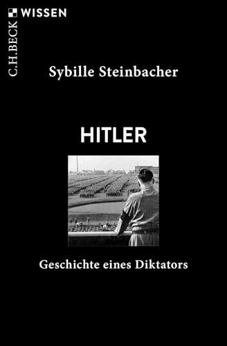Hitler: Geschichte eines Diktators (C.H.BECK Wissen 2959) (German Edition)