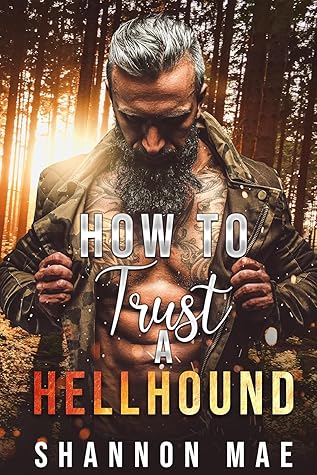 How to Trust a Hellhound (Hellhounds of Paradise Falls, #4)