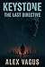 KEYSTONE: The Last Directive (FAULTLINE)