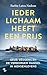 Ieder lichaam heeft een prijs: Geld, leugens en de verborgen handel in mensenlevens (Dutch Edition)