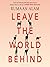 Leave the World Behind