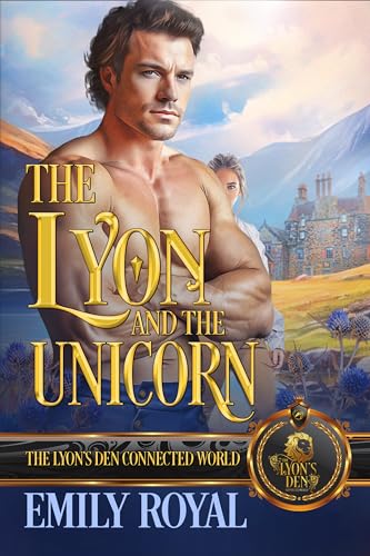 The Lyon and the Unicorn : The Lyon's Den Connected World (Kindle Edition)