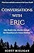 Conversations with Eric: Li...