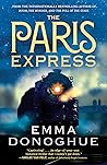 The Paris Express by Emma Donoghue The Paris Express by Emma Donoghue