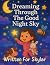 Dreaming Through The Good Night Sky by Joshua Hudson