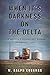 When It's Darkness on the Delta: How America's Richest Soil Became Its Poorest Land