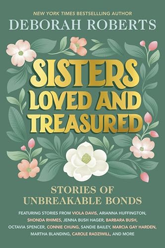 Sisters Loved and Treasured: Stories of Unbreakable Bonds (Hardcover)