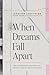When Dreams Fall Apart by Jennifer Lucy Tyler
