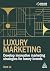 Luxury Marketing by Kent Le