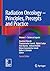 Radiation Oncology – Principles, Precepts and Practice: Volume I – Technical Aspects
