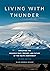 Living with Thunder: Exploring the Geologic Past, Present, and Future of the Pacific Northwest