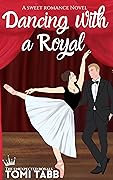 Dancing with a Royal