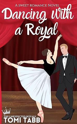 Dancing with a Royal (Unexpected Royals #1)