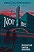 Not to Be