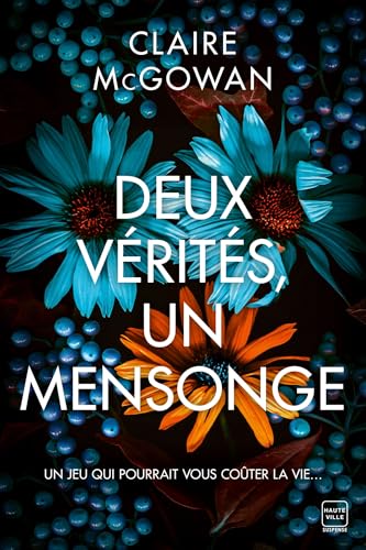 Deux vérités, un mensonge (Kindle Edition)
