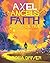 Axel, Angels, Faith, and Sp...