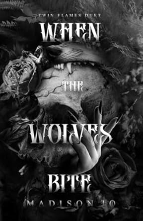 When the Wolves Bite (Twin Flames Duet, #2)