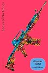 Beasts of No Nation by Uzodinma Iweala