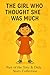 the girl who thought she wa...