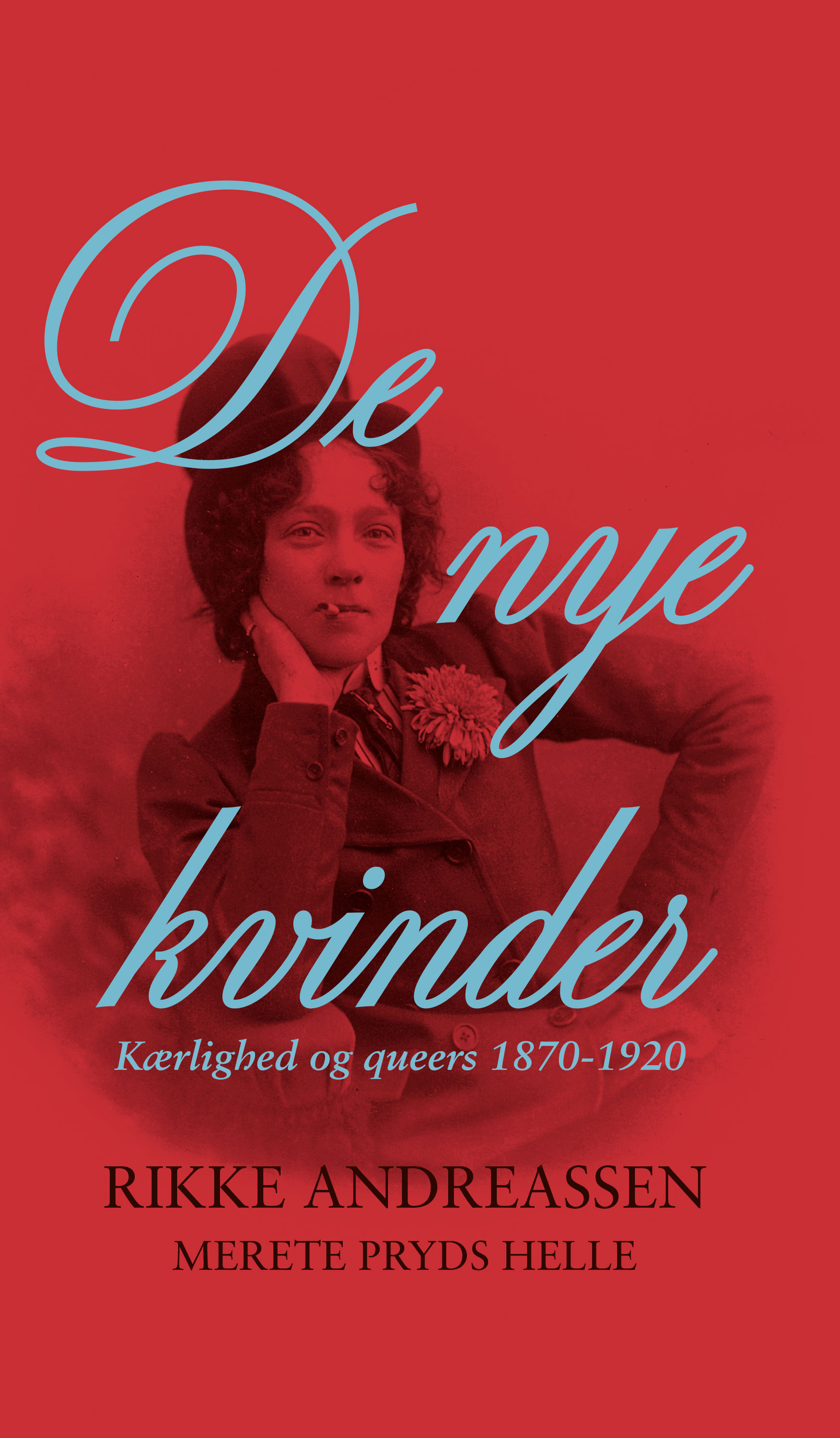 De nye kvinder: kærlighed og queers 1870-1920 (Hardcover)
