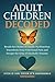 Adult Children Decoded: Bre...