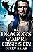 The Dragon's Vampire Obsession (Off-Limits Dragon Mates #1)