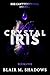 Crystal Iris by Blair M. Shadows Crystal Iris by Blair M. Shadows