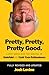 Pretty, Pretty, Pretty Good: Larry David and the Making of Seinfeld and Curb Your Enthusiasm, Fully Revised and Updated