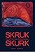 Skruk skurk by Felix Thorsen Katzenelson