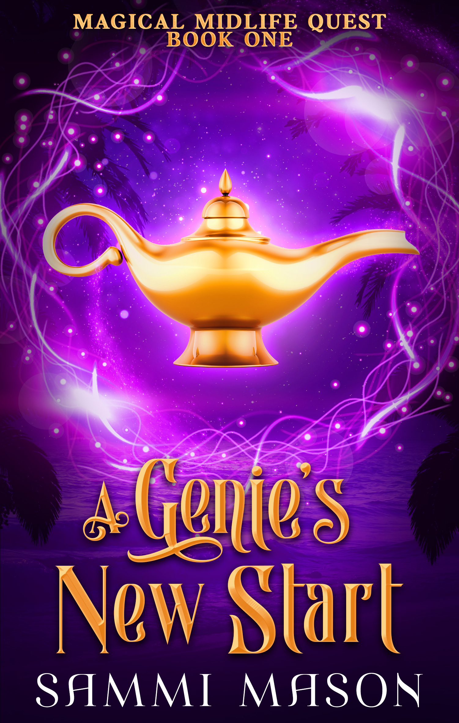A Genie's New Start: A Paranormal Women's Fiction Novel (Magical Midlife Quest Book 1)