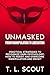 Unmasked: From Manipulation to Liberation: Practical Strategies to Recognize Dark Psychology: How to Resist and Overcome Manipulation and Deceit