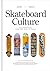 Skateboard Culture: Skatebo...
