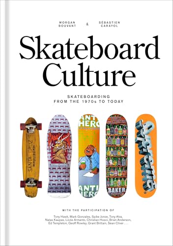 Skateboard Culture: Skateboarding from the 1970s to Today (Hardcover)
