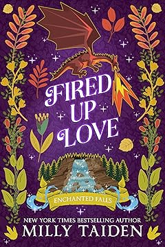 Fired Up Love (Enchanted Falls, #4)