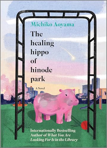 The Healing Hippo of Hinode Park (Hardcover)