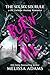 Burn For Me: A RH College Hockey Romance (The Six Six Six Rule Book 2)