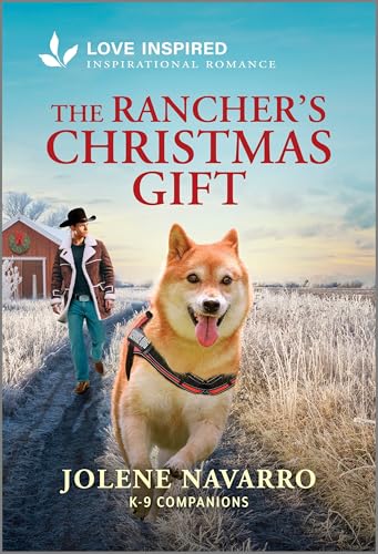 The Rancher's Christmas Gift (K-9 Companions Book 39)